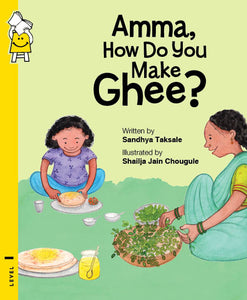 Amma, How Do You Make Ghee?